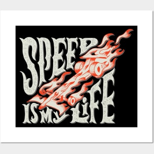 Speed Is My Life Posters and Art